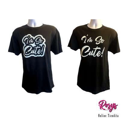 I'm So Cute T-Shirt | T-Shirts