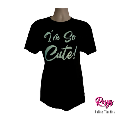 I'm So Cute T-Shirt | T-Shirts